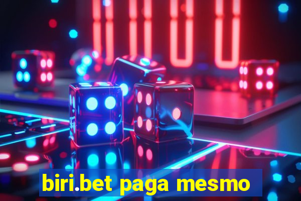 biri.bet paga mesmo