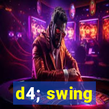 d4; swing