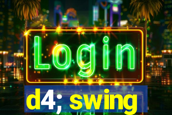 d4; swing