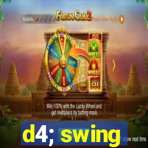 d4; swing