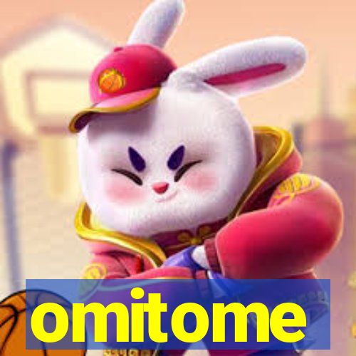 omitome