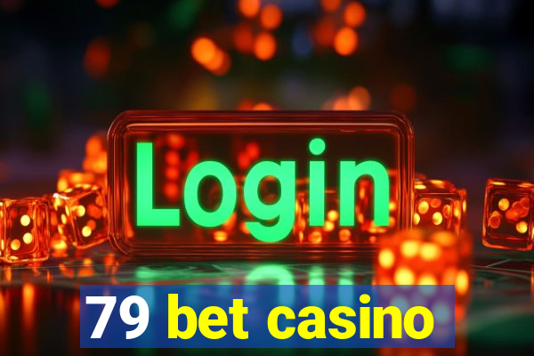 79 bet casino