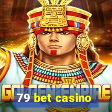 79 bet casino