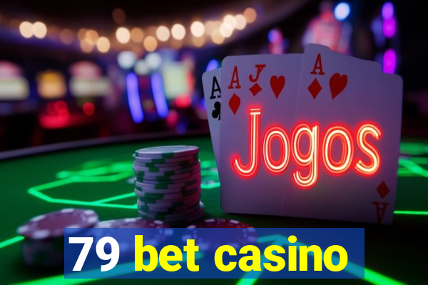 79 bet casino