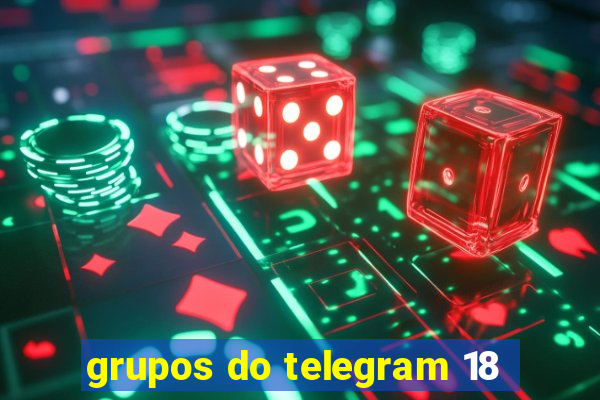 grupos do telegram 18