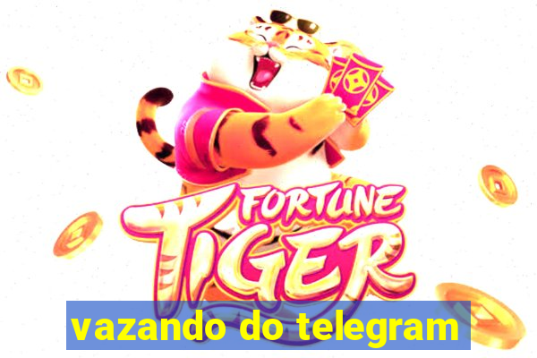 vazando do telegram