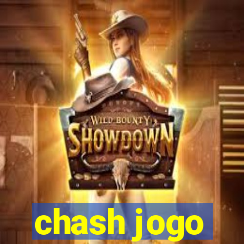 chash jogo