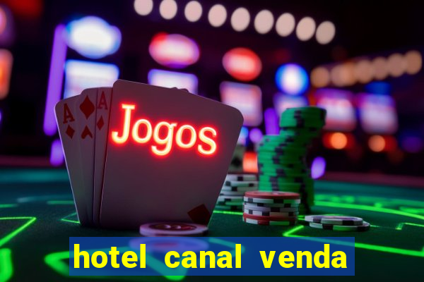 hotel canal venda nova do imigrante
