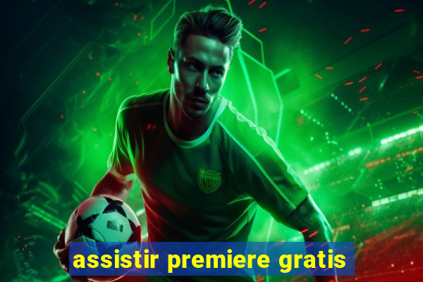 assistir premiere gratis