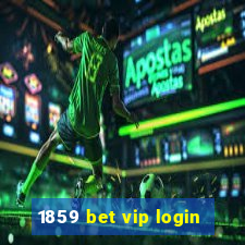 1859 bet vip login