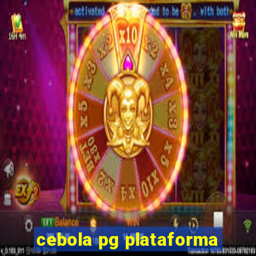 cebola pg plataforma