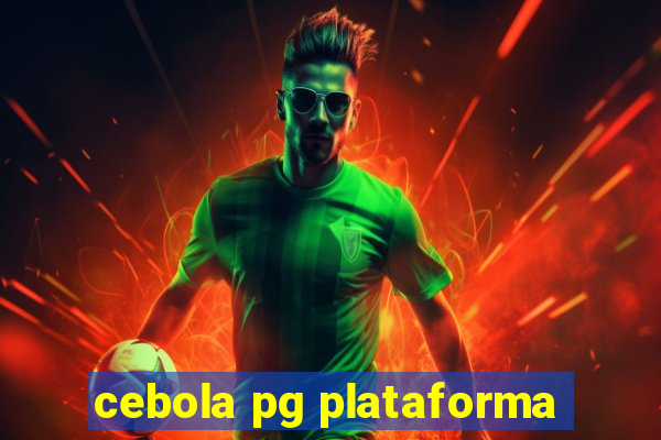 cebola pg plataforma