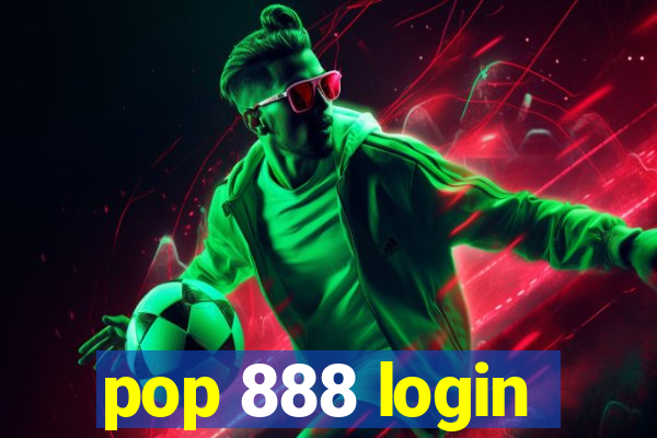 pop 888 login
