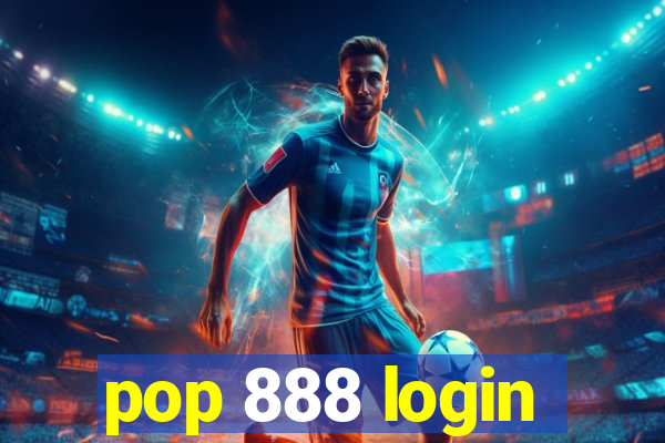 pop 888 login