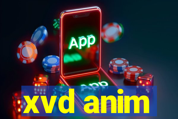 xvd anim