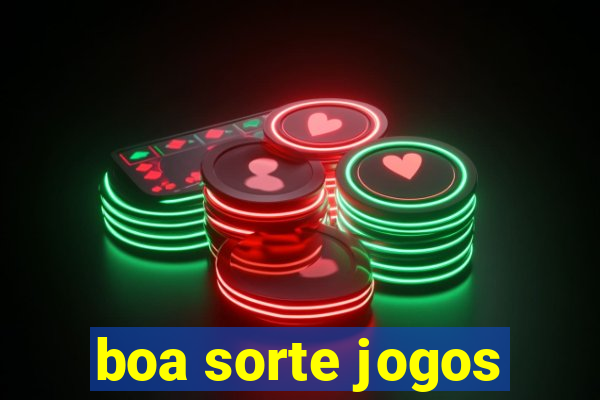boa sorte jogos