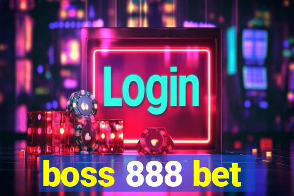 boss 888 bet