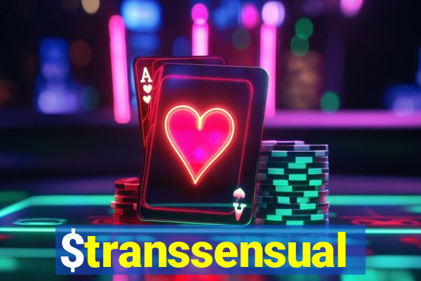 $transsensual
