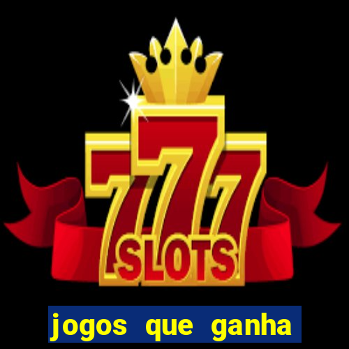 jogos que ganha dinheiro sem pagar