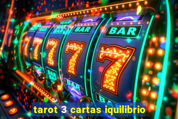 tarot 3 cartas iquilibrio