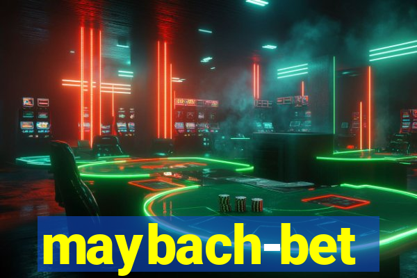 maybach-bet