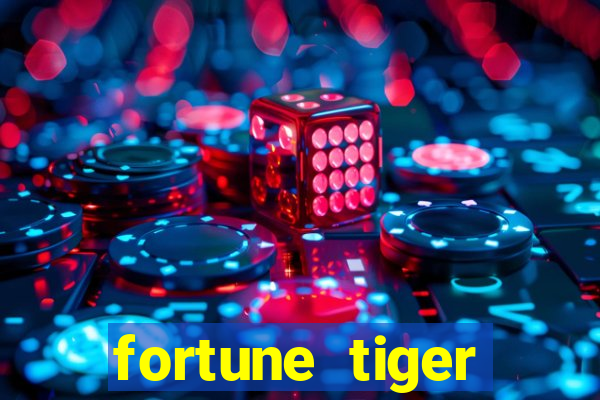 fortune tiger grátis dinheiro infinito