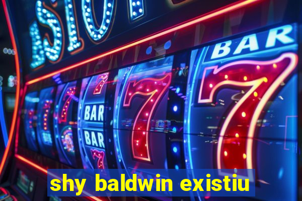 shy baldwin existiu
