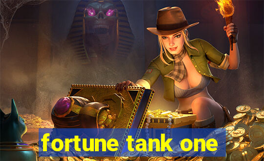 fortune tank one