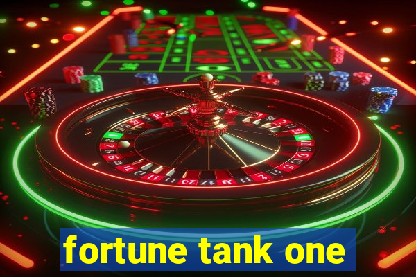 fortune tank one