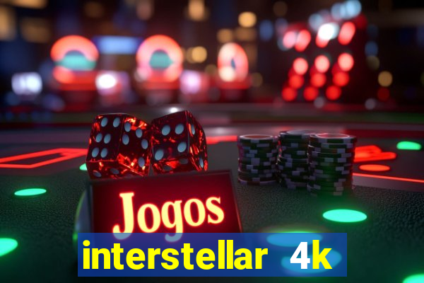 interstellar 4k free download