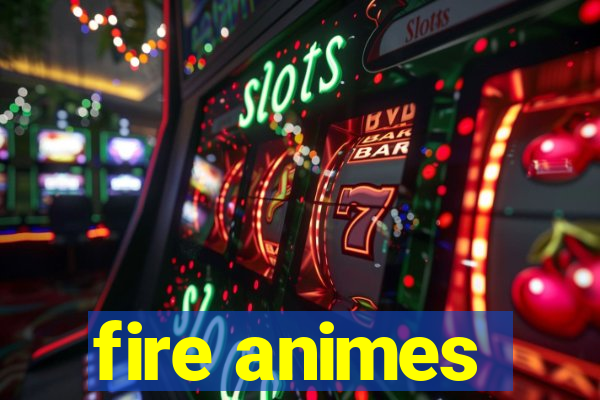 fire animes