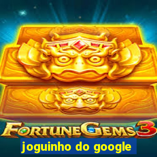 joguinho do google
