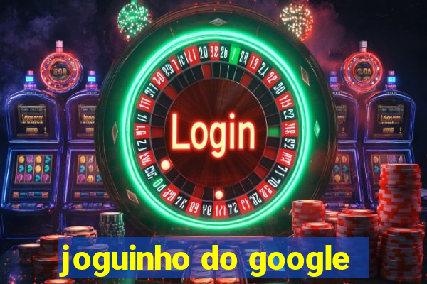 joguinho do google