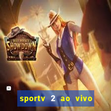 sportv 2 ao vivo mega canal