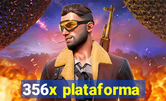 356x plataforma