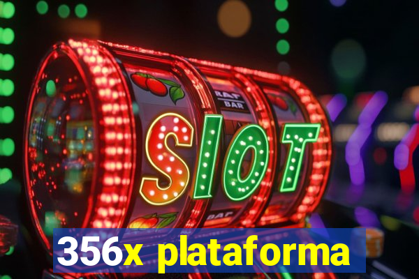356x plataforma