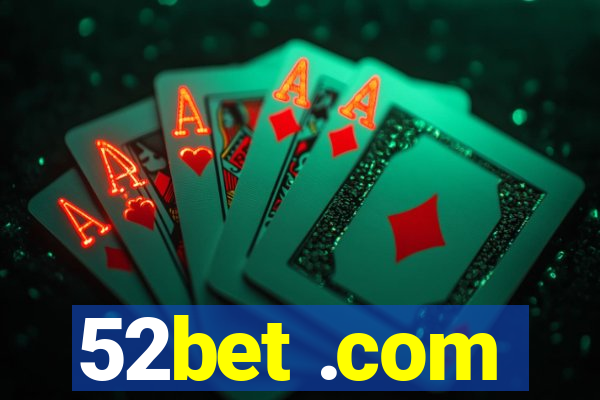 52bet .com