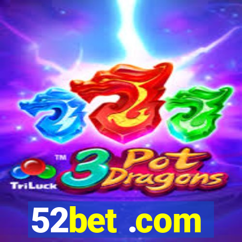52bet .com