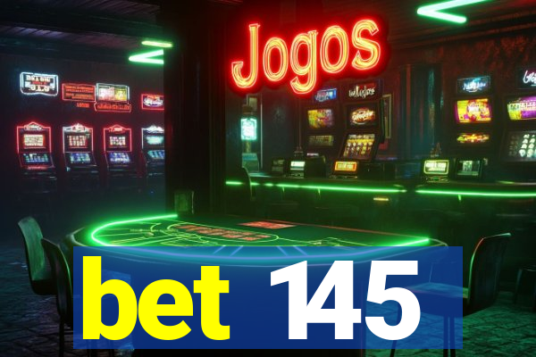 bet 145