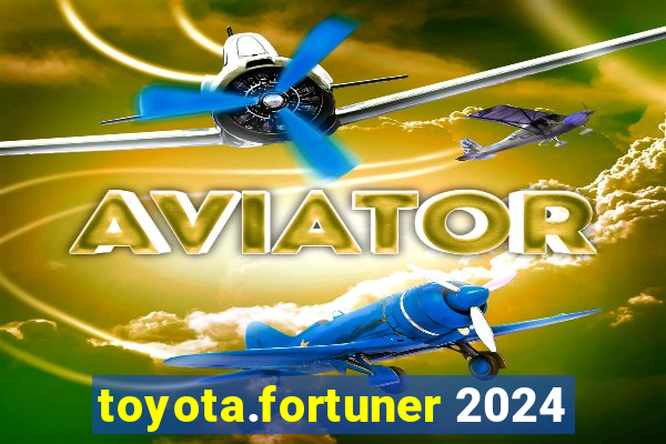 toyota.fortuner 2024