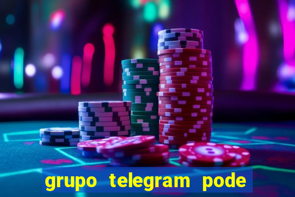 grupo telegram pode tudo 18