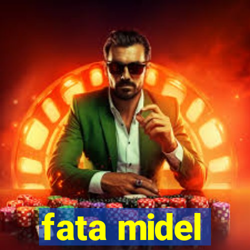 fata midel