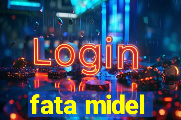 fata midel