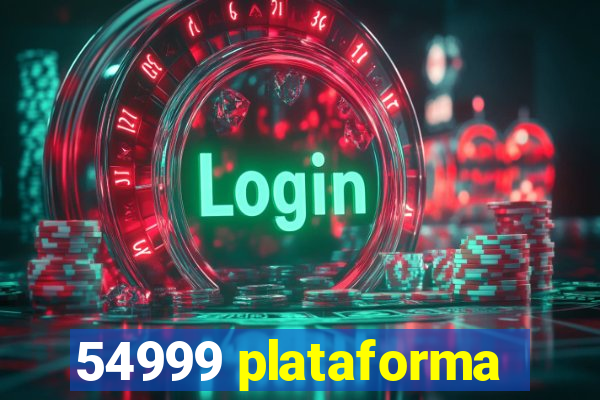 54999 plataforma