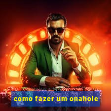 como fazer um onahole