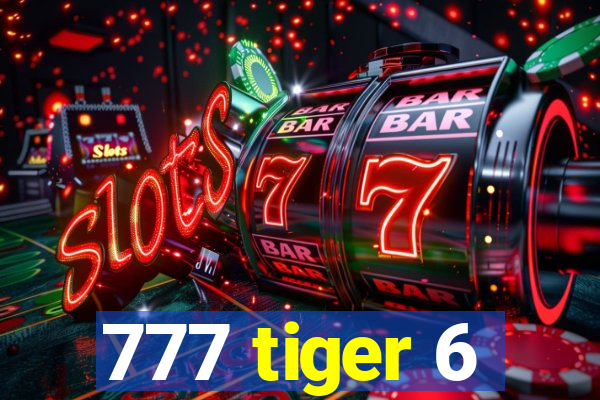 777 tiger 6