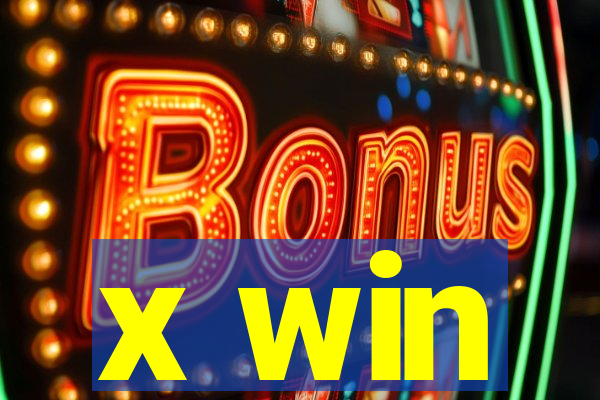 x win