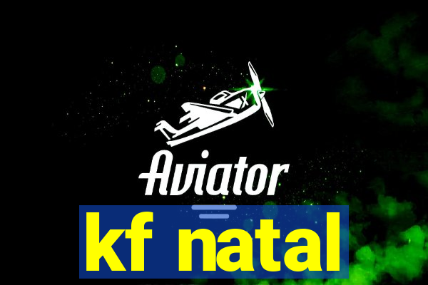 kf natal