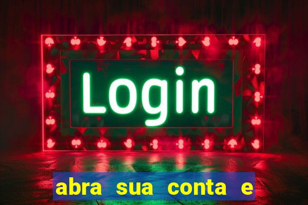 abra sua conta e ganhe 20 reais