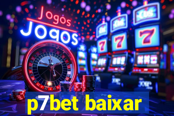 p7bet baixar